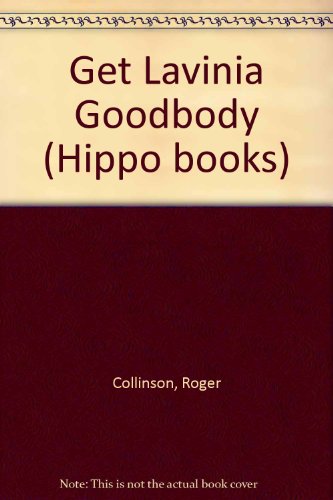 Stock image for Get Lavinia Goodbody (Hippo books) for sale by WorldofBooks