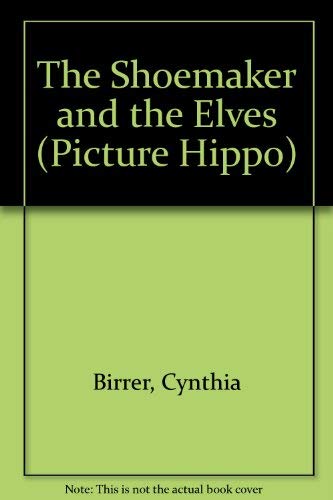 Stock image for The Shoemaker and the Elves (Picture Hippo) for sale by AwesomeBooks