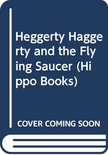 Heggerty Haggerty and the Flying Saucer (Hippo Books) (9780590704397) by Lindsay, Elizabeth