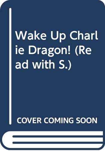 9780590704403: Wake Up Charlie Dragon! (Read with S.)