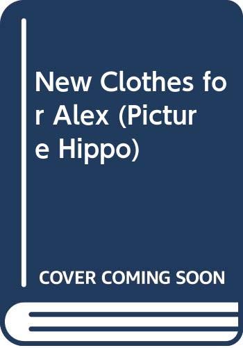9780590704465: New Clothes for Alex (Picture Hippo)