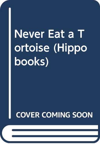 Imagen de archivo de Never Eat a Tortoise (Hippo books) a la venta por WorldofBooks