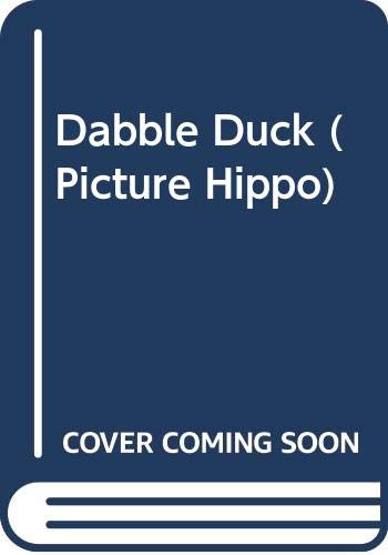 9780590705400: Dabble Duck (Picture Hippo)