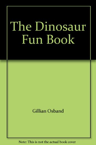 Beispielbild fr The Dinosaur Fun Book zum Verkauf von AwesomeBooks