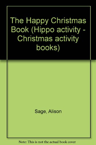 The Happy Christmas Book (Hippo Activity - Christmas Activity Books) (9780590705936) by Wire, Helen; Sage, Alison