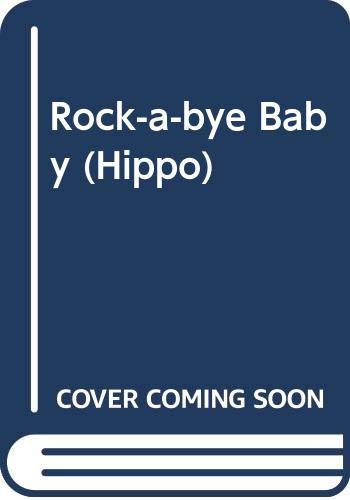 9780590706346: Rock-a-bye Baby: A Fold-out Nursery Rhyme (Hippo)