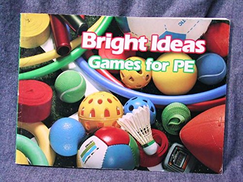 Imagen de archivo de Games for PE (Physical Education - Bright Ideas) a la venta por WorldofBooks
