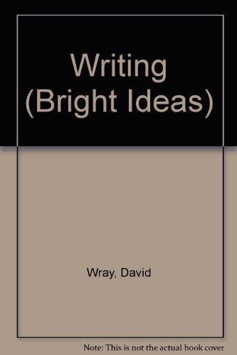 Writing (Bright Ideas) (9780590707015) by Wray, D.; Bishop, J.