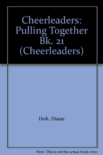 Stock image for Cheerleaders: Pulling Together Bk. 21 for sale by AwesomeBooks