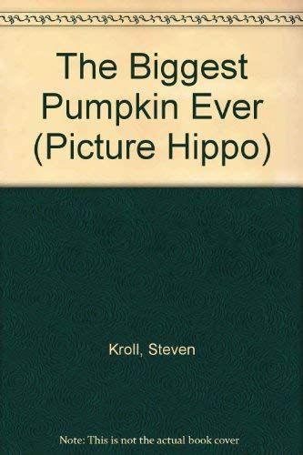 Stock image for The Biggest Pumpkin Ever (Picture Hippo) for sale by AwesomeBooks