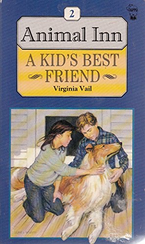 Imagen de archivo de A Kid's Best Friend (Bk. 2) (Animal Inn) a la venta por WorldofBooks