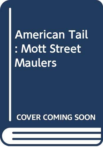 Imagen de archivo de American Tail: Mott Street Maulers a la venta por MusicMagpie