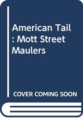 American Tail: Mott Street Maulers (9780590707640) by Michael Teitelbaum