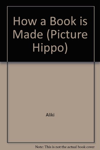 9780590707824: How a Book is Made (Picture Hippo)