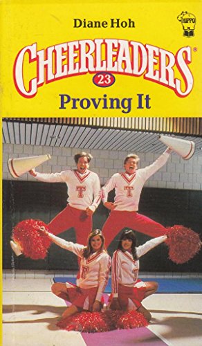 Cheerleaders: Proving It Bk. 23 (Cheerleaders) (9780590707848) by Diane Hoh