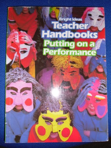 Stock image for Putting on a Performance (Teacher Handbooks) for sale by AwesomeBooks