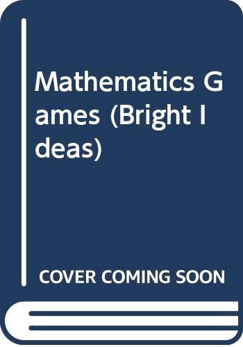 Beispielbild fr Mathematics Games (Bright Ideas) zum Verkauf von AwesomeBooks