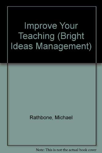 Imagen de archivo de Improve Your Teaching (Bright Ideas Management S.) a la venta por AwesomeBooks