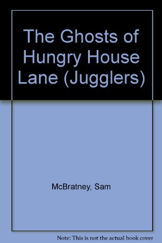 Stock image for The Ghosts of Hungry House Lane (Jugglers S.) for sale by WorldofBooks