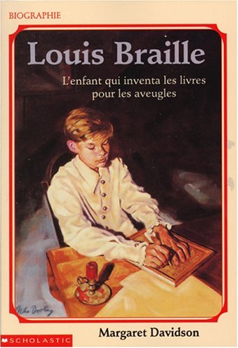 9780590711104: Louis Braille: L'enfant qui inventa les livres pour les aveugles