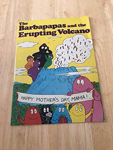 Imagen de archivo de The Barbapapas and the Erupting Volcano a la venta por SecondSale