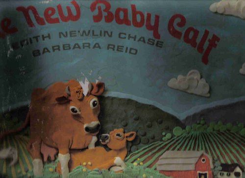 The New Baby Calf/With Teaching Guide (9780590714044) by Chase, Edith Newlin; Reid, Barbara