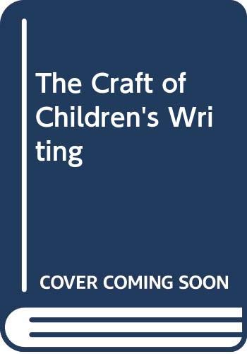 Beispielbild fr The Craft of Children's Writing zum Verkauf von Better World Books