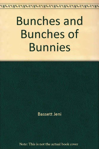 Imagen de archivo de Bunches and Bunches of Bunnies a la venta por BookHolders