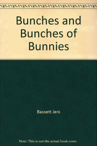 Stock image for Bunches and Bunches of Bunnies for sale by BookHolders