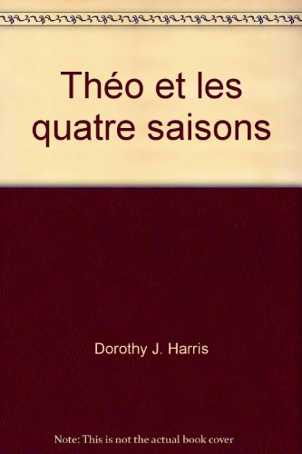 Beispielbild fr Theo et les Quatre Saisons zum Verkauf von Violet's Bookstack