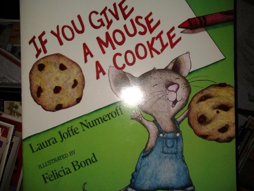 Beispielbild fr If You Give a Mouse a Cookie zum Verkauf von Hawking Books