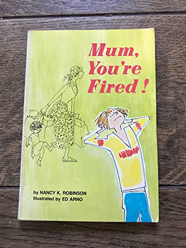 Beispielbild fr MUM, YOU'RE FIRED! zum Verkauf von WorldofBooks