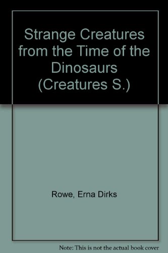 Stock image for Strange Creatures from the Time of the Dinosaurs (Creatures S.) for sale by Goldstone Books