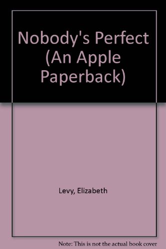 Stock image for Nobody's Perfect (An Apple Paperback) for sale by SNOOKS BOOKS