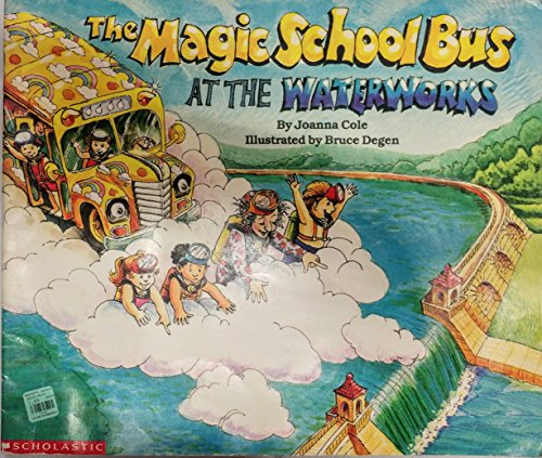 9780590724883: The Magic School Bus at the Waterworks