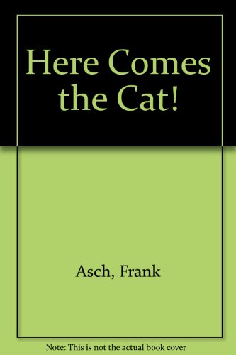 Here Comes the Cat! (9780590726085) by Asch, Frank