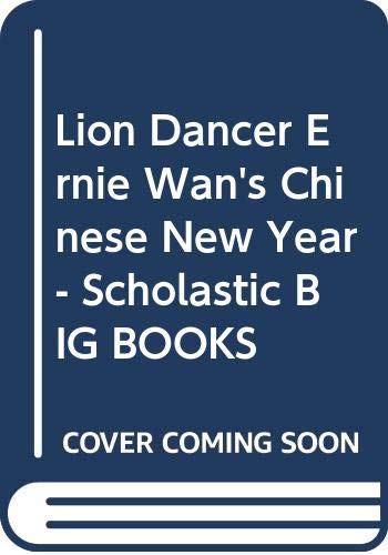 9780590726184: Lion Dancer Ernie Wan's Chinese New Year - Scholastic BIG BOOKS [Paperback] by
