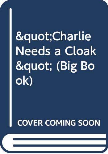 Stock image for Charlie Needs a Cloak " (Big Book) for sale by HPB-Emerald