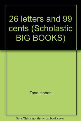 9780590728973: 26 letters and 99 cents (Scholastic BIG BOOKS)