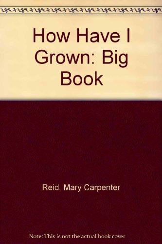 Imagen de archivo de How Have I Grown: Big Book a la venta por SecondSale