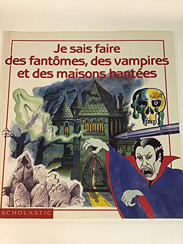 Stock image for Je sais faire des fantmes des vampires for sale by Bay Used Books