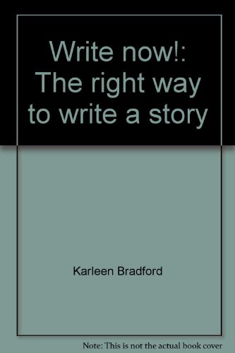 Stock image for Write now!: The right way to write a story for sale by SecondSale