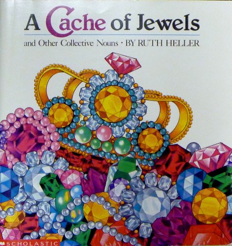 9780590733274: A cache of jewels and other collective nouns (Big books) [Paperback] by Helle...