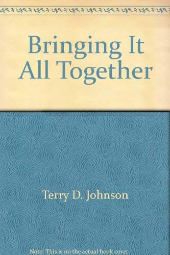 Imagen de archivo de Bringing It All Together a la venta por Better World Books