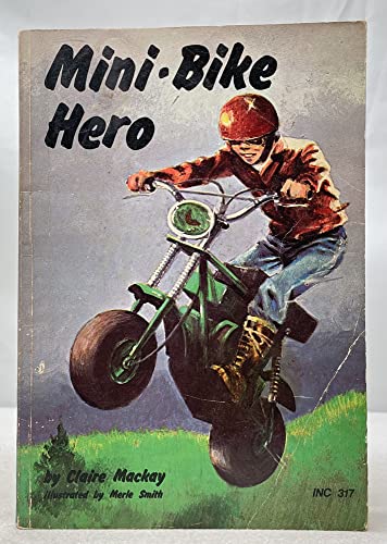 MINI-BIKE HERO (9780590736367) by Claire Mackay