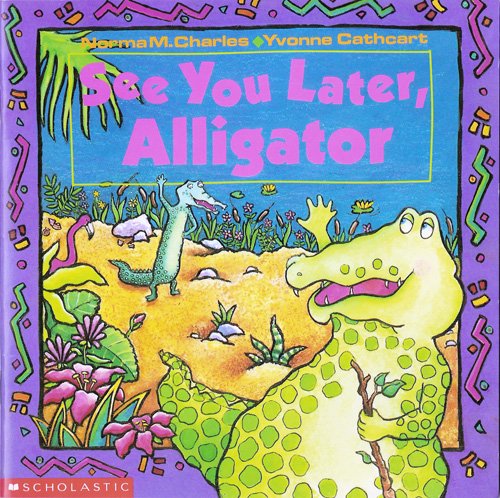Beispielbild fr See You Later, Alligator zum Verkauf von Better World Books
