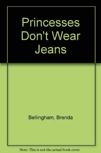 Beispielbild fr Princesses Don't Wear Jeans zum Verkauf von Better World Books