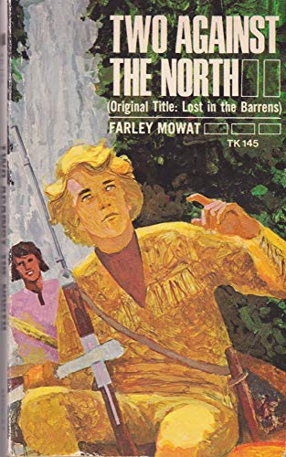 Two Against the North - Mowat, Farley: 9780590738361 - AbeBooks