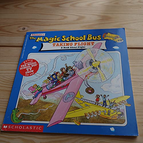 Imagen de archivo de The Magic School Bus Taking Flight: A Book About Flight a la venta por Your Online Bookstore