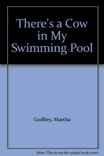 Stock image for There's a Cow in My Swimming Pool for sale by Wally's Books